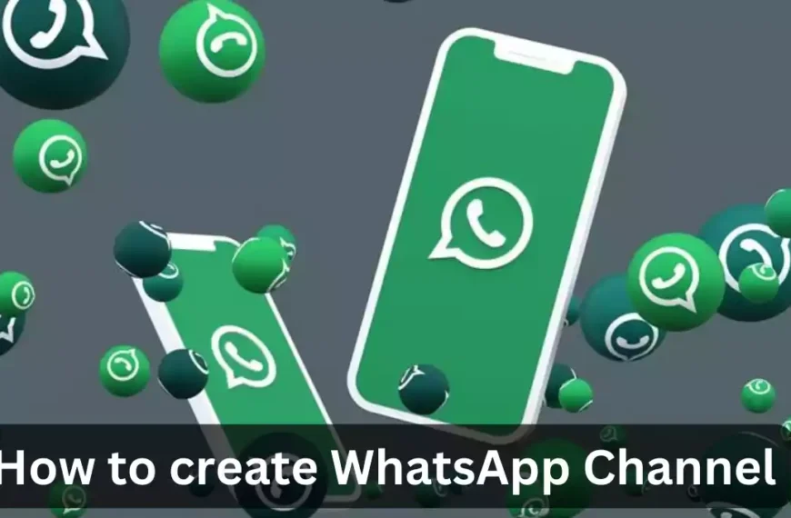 WhatsApp Channel | How to create WhatsApp Channel ?