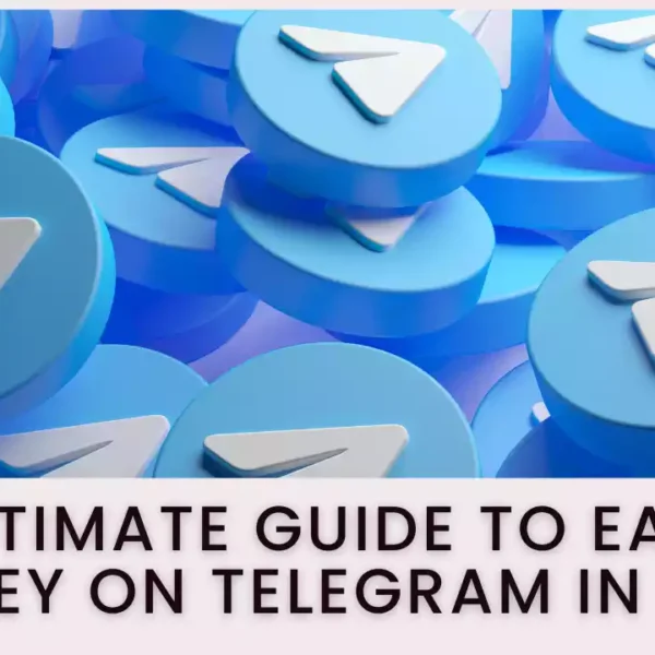 How to Earn Money from Telegram | Best Guide 2023