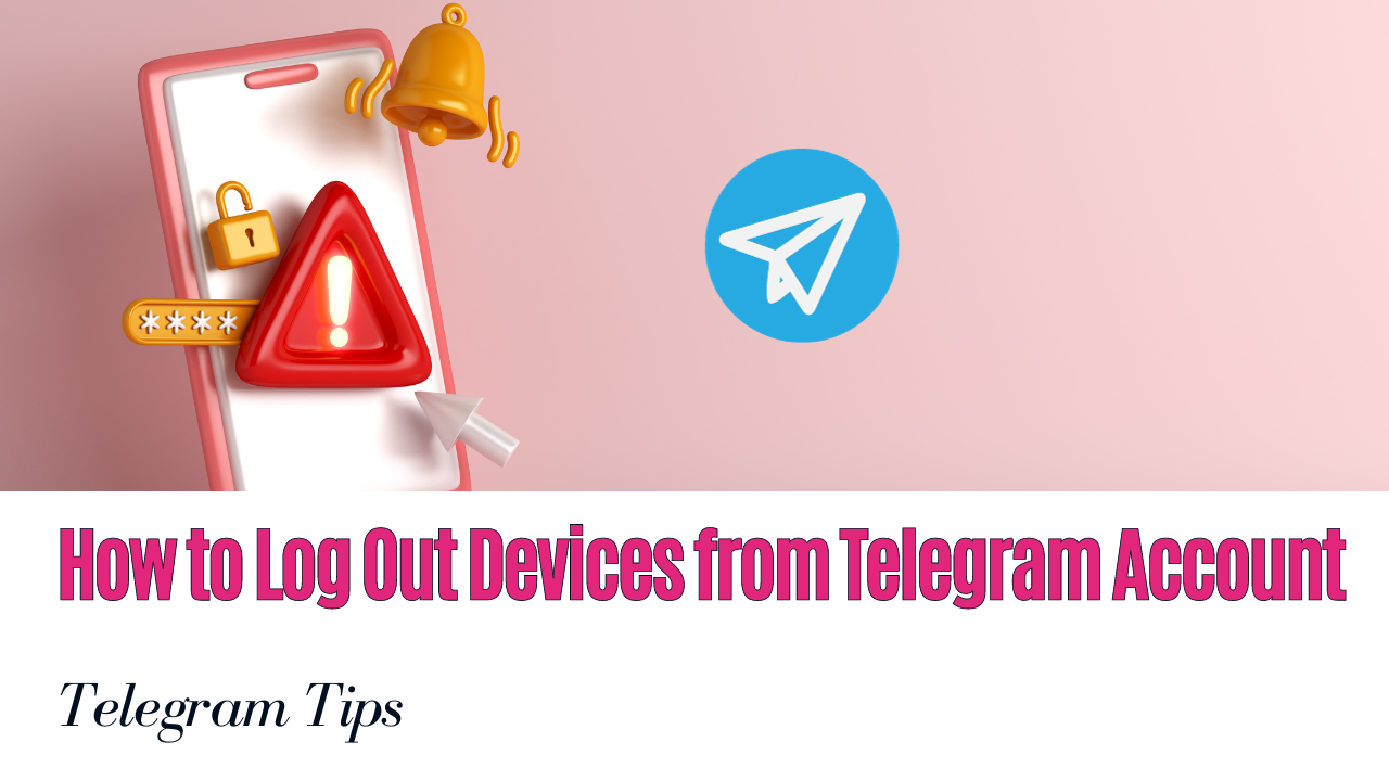 How to Log Out Devices From Telegram Account